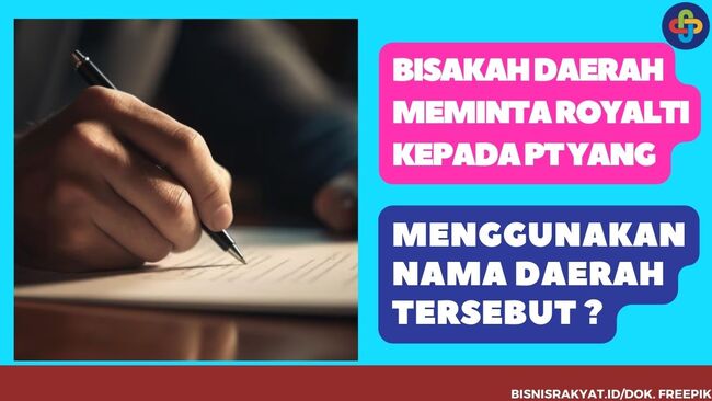 Bisakah Daerah Meminta Royalti Kepada PT yang Menggunakan Nama Daerah Tersebut ?